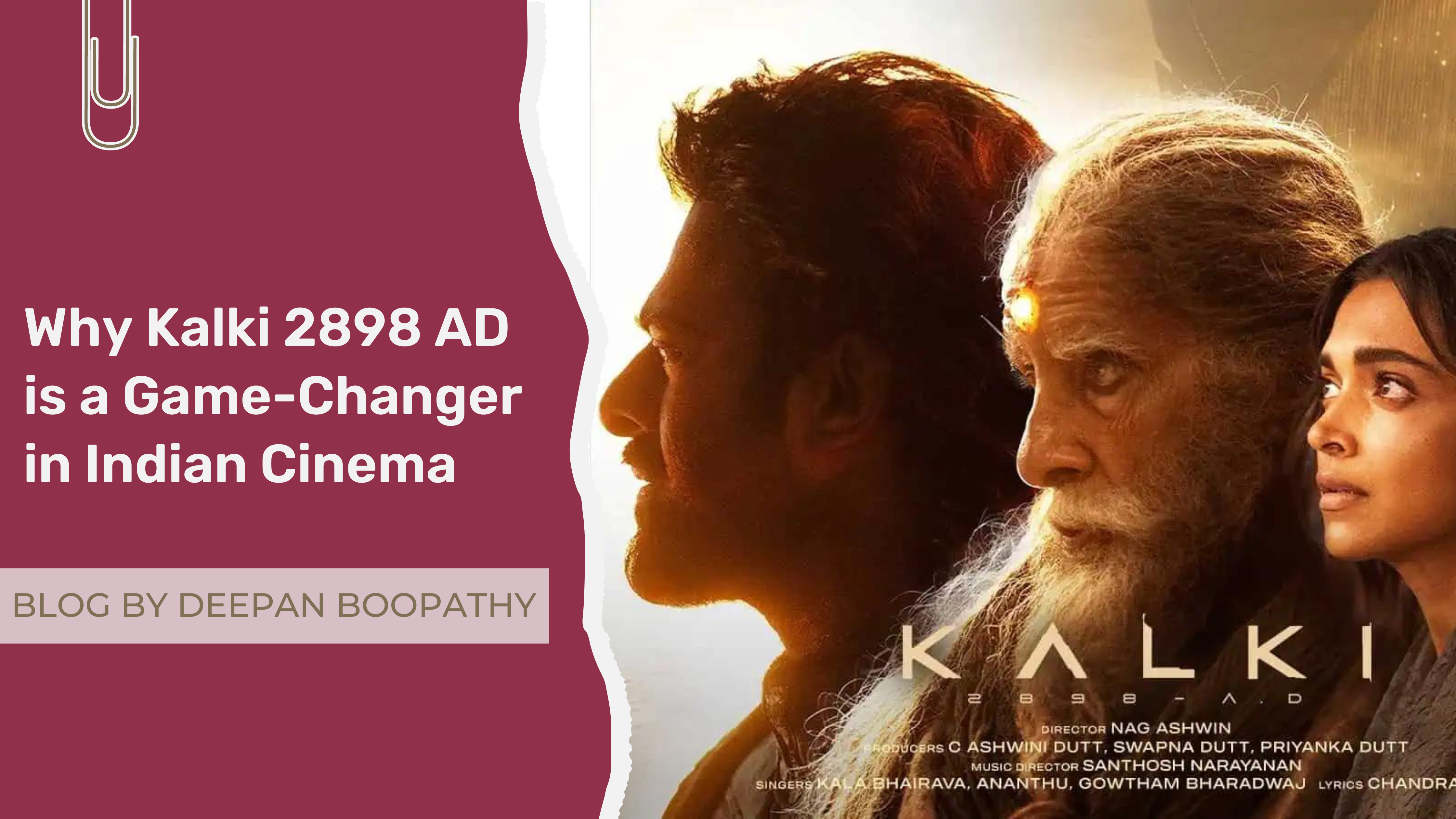Why Kalki 2898 AD is a Game-Changer in Indian Cinema | Deepan Boopathy