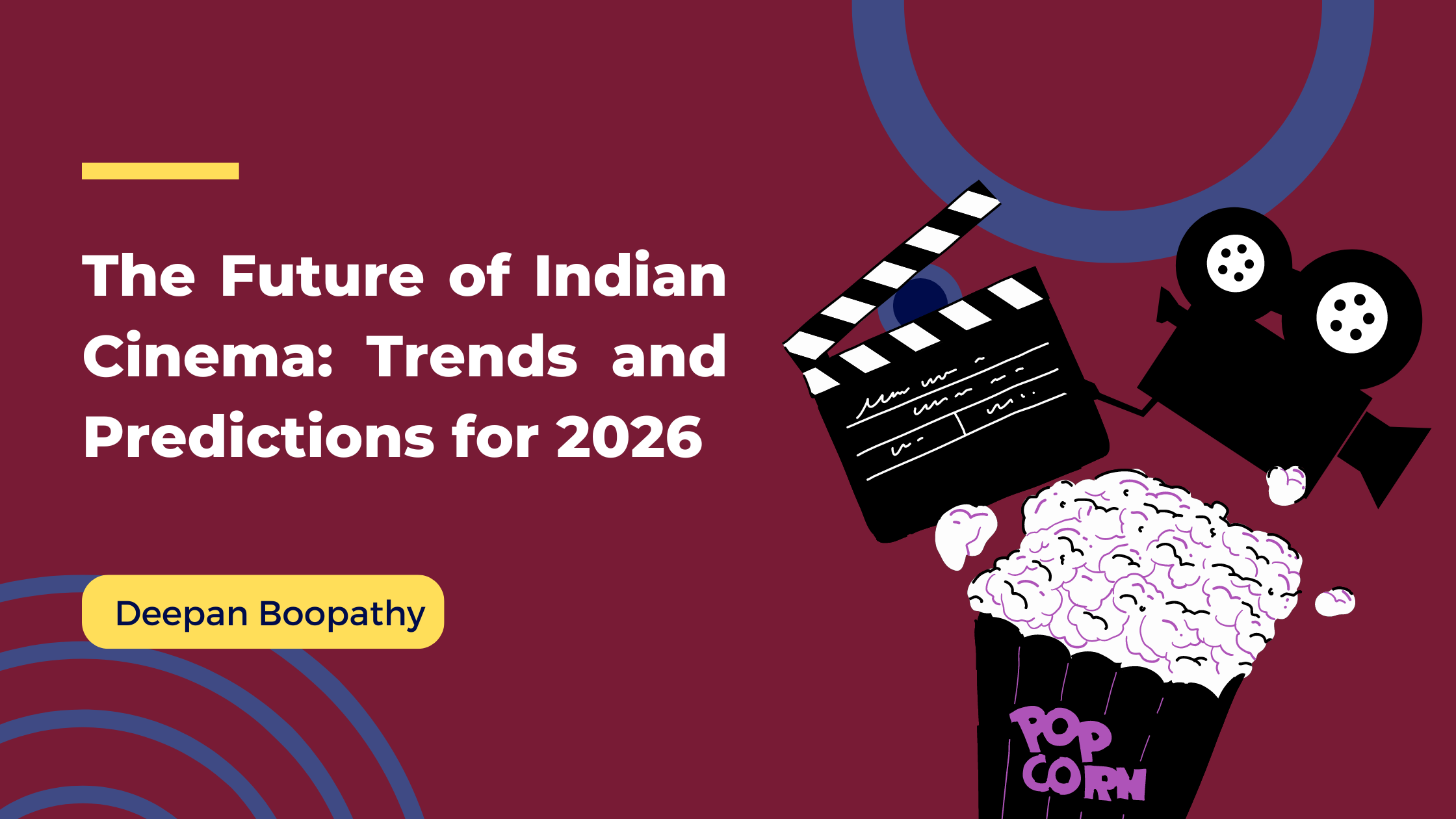 The Future of Indian Cinema: Trends and Predictions for 2026 | Deepan Boopathy