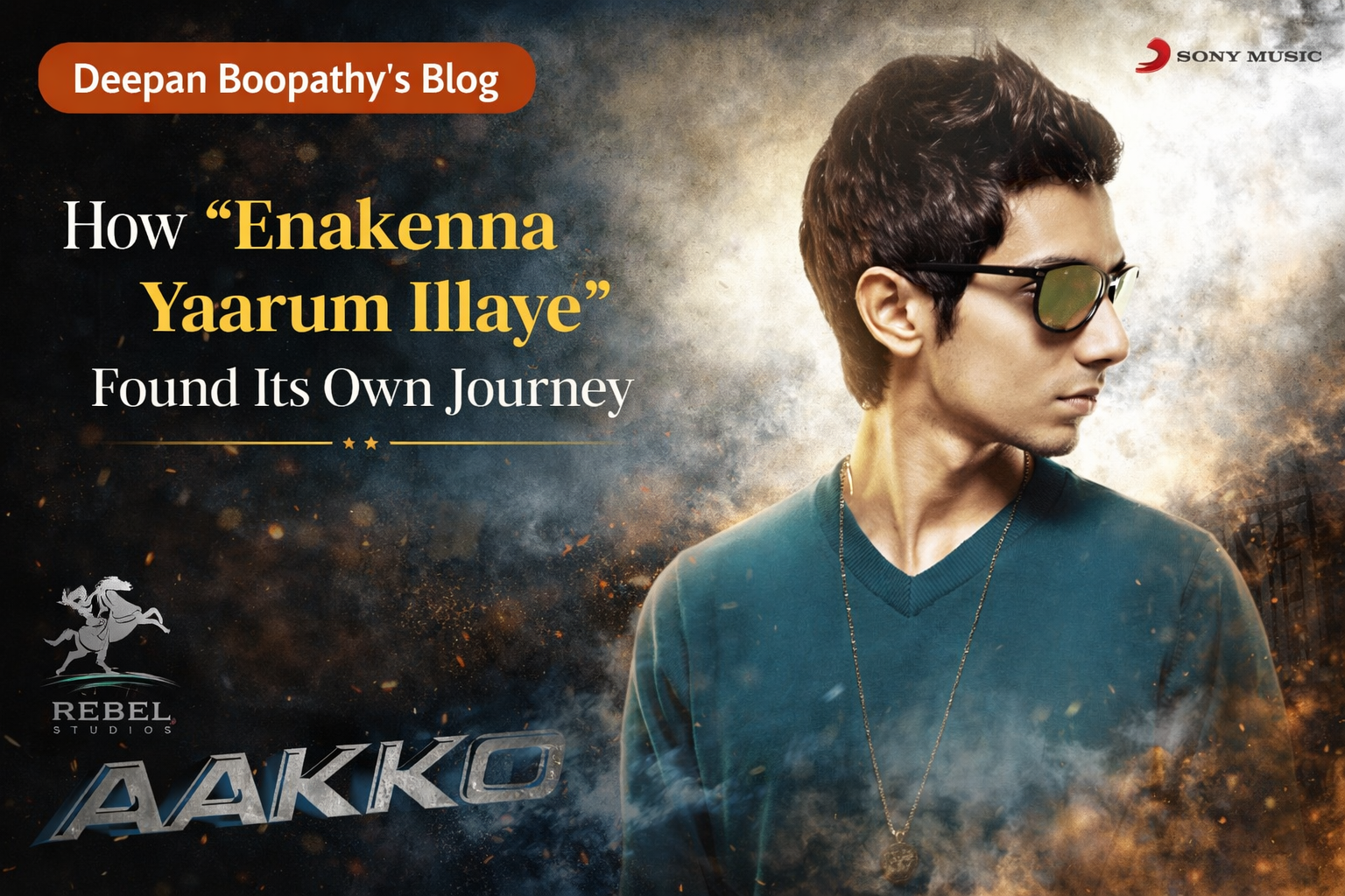 How “Enakenna Yaarum Illaye” Found Its Own Journey